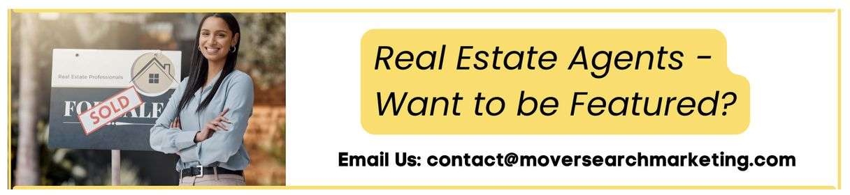 Text that reads "real estate agents - want to be featured? email us: contact@moversearchmarketing.com